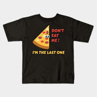 Don't Eat Me! The Lovable Pizza Slice Artwork Kids T-Shirt